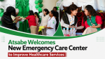 New Emergency Obstetric and Neonatal Care Centre Opens in Atsabe, Strengthening Maternal and Newborn Health